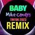 Mike Candys Baby Remix Tiktok 2023 Hot Tiktok Douyin