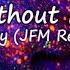 Halsey Without Me JFM Remix