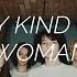 Calpurnia My Kind Of Woman LYRIC