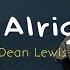 Be Alright Dean Lewis Reverb Lyrics Slowed To Perfection