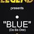 Blue Da Ba Dee Sound Of Legend Version Extended Mix