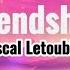 Friendships Extended Pascal Letoublon Lyrics