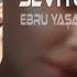 Ebru Yaşar İsmail Yk Seviyorum Seni Yar Ali Güneş Remix