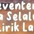 Seventen Kau Jaga Selalu Hatimu Lirik Lagu
