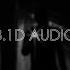 NF I Just Wanna Know 8 1D AUDIO 8D