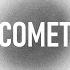 Comet