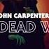 John Carpenter The Dead Walk Official Audio