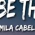 Camila Cabello Never Be The Same Lyrics