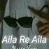 Aila Re Aila Slowed And Reverb