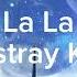 La La La La By Stray Kids 8d Audio 1hr Loop