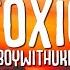 BoyWithUke Toxic Lyrics