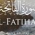 Surah Al Fatihah Aniq Muhai