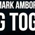 Mark Ambor Belong Together Lyrics