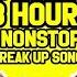 STILL ONE 3 HOURS NONSTOP BREAK UP SONGS 2024