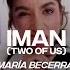 María Becerra IMAN Two Of Us Lyric Video CantoYo