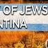 The History Of Jews In Argentina