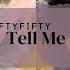 8D Audio Lyrics Fifty Fifty 피프티피프티 Tell Me USE HEADPHONES