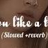 Selena Gomez Love You Like A Love Song Slowed Reverb Lyrics