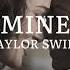 Mine Taylor Swift Edit Audio