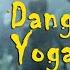 THE DANGERS OF YOGA 2