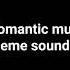 Romantic Music Meme Sound