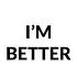 I M Better