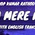 Maula Mere Maula Song Lyrics English Translation Roop Kumar Rathod Mithoon Anwar