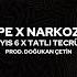 Rope X Narkoz Ex Mayıs 6 Tatlı Tecrübe Prod Doğukan Çetin