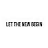 LET THE NEW BEGIN