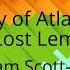 The Story Of Atlantis And The Lost Lemuria By William Scott Elliot