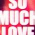 Nicky Romero Almero So Much Love Official Lyric Video