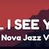 When Will I See You Again Bossa Nova Jazz Version