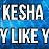 Kesha Boy Like You Lyrics