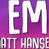 Matt Hansen LET EM GO Lyrics