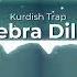 Sebra Dila Kurdish Trap Remix Yiğit Music Melek Başkale Kurdishtrapremix