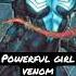 Powerful Venom Girl VS Girl Venom Like Girl Venom