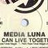 Media Luna We Can Live Together Dance Version