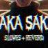 Saka Saka By Storm Lake Slowed Reverb Best Version Phonk Tiktok Remix