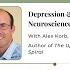 Evidence Based S2E8 The Neuroscience Of Depression With Alex Korb PhD