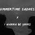 Summertime Sadness X I Wanna Be Yours Muffled Transition Slowed