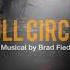 FULL CIRCLE Act 1 2 A Musical By Brad Fiedel Complete Audio Version