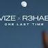 VIZE R3HAB One Last Time Official Visualizer