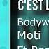 Bodyworx X MOTi C Est La Vie Ft Raphi