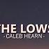 Caleb Hearn THE LOWS Lyrics