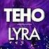 Teho Lyra Original Mix