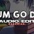 Drum Go Dum K Da Ft Aluna Wolftyla Bekuh Boom Audio Edit