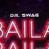 Dr SWAG BAILA BAILA MUNDUR REMIX