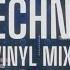 Old School Techno 1999 2004 Vinyl Mix Part 1