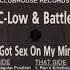 C Low Battle I Got Sex On My Mind Braxton S To The Bone Mix