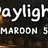 Daylight Maroon 5 Sped Up